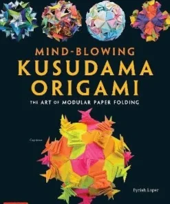 Mind-Blowing Kusudama Origami