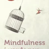 Mindfulness i vardagen : Vägar till medveten närvaro