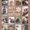 Mitt härliga kattliv