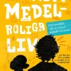 Mitt medelroliga liv