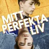 Mitt perfekta liv