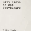 Mitt sista år som brevbärare