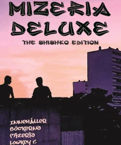 Mizeria deluxe