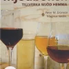 Mjödboken : tillverka mjöd hemma