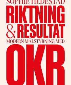 Mål som gör skillnad: Lyckas med OKR
