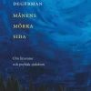 Månens mörka sida. Om litteratur och psykisk sjukdom