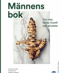 Männens bok : om mat, hälsa, livsstil och prostata