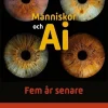 Människor och AI: Fem år senare
