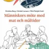 Människors möte med mat och måltider