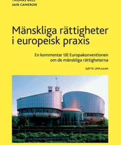 Mänskliga rättigheter i europeisk praxis : en kommentar till Europakonventionen om de mänskliga rättigheterna
