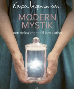 Modern mystik : den dolda vägen till inre klarhet