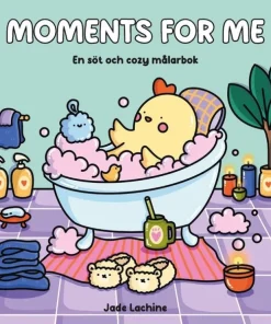 Moments for Me. En söt och cozy målarbok