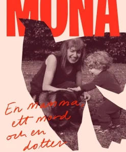 Mona : en mamma, ett mord och en dotter