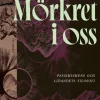 Mörkret i oss : pessimismens och lidandets filosofi