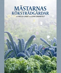 Mästarnas köksträdgårdar