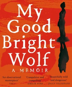 My Good Bright Wolf