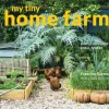 My Tiny Home Farm