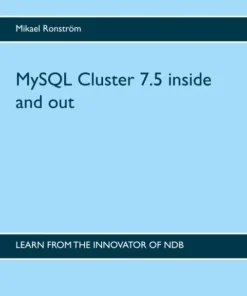 MySQL Cluster 7.5 inside and out : MySQL Cluster 7.5 inside and out