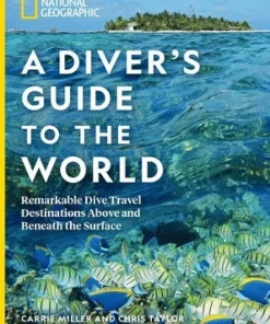 National Geographic A Diver's Guide to the World