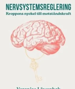 Nervsystemsreglering : kroppens nyckel till motståndskraft