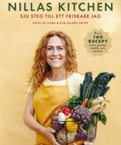 Nillas Kitchen : sju steg till ett friskare jag