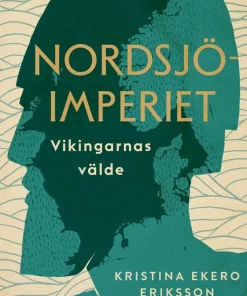 Nordsjöimperiet : vikingarnas välde