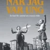 När jag var ung : en bok för samtal om svunna tider