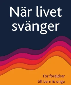 När livet svänger : för föräldrar till barn och unga med diabetes