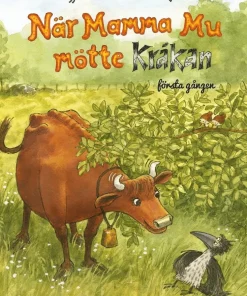 När Mamma Mu mötte Kråkan första gången