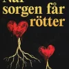 När sorgen får rötter