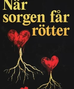 När sorgen får rötter