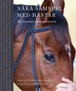Nära samspel med hästar¿- Den finstämda kommunikationen