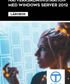 Nätverksadministration med Windows Server 2012 - Lärobok