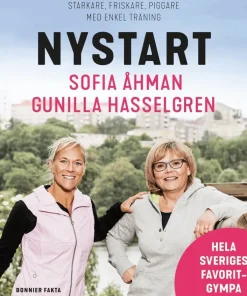 Nystart : starkare, friskare, piggare med enkel träning