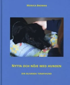Nytta och nöje med hunden : din blivande terapihund