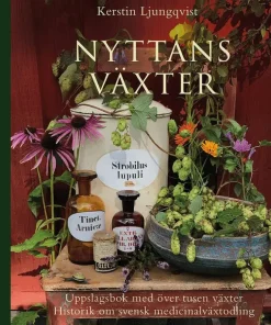 Nyttans växter : uppslagsbok med över tusen växter : historik om svensk medicinalväxtodling
