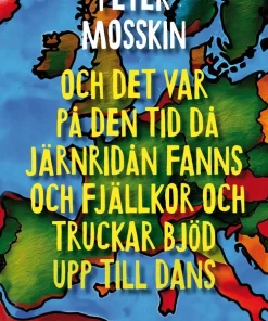 Och det var på den tid då järnridån fanns och fjällkor och truckar bjöd upp till dans