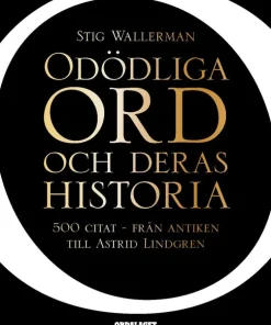 Odödliga ord och deras historia