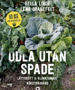 Odla utan spade : lättskött & klimatsmart köksträdgård