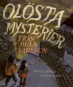 Olösta mysterier från hela världen