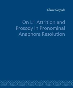 On L1 Attrition and Prosody in Pronominal Anaphora Resolution