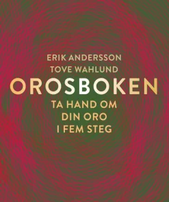 Orosboken : ta hand om din oro i fem steg