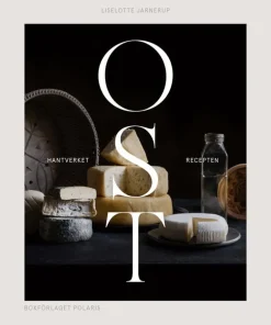 Ost : Hantverket och recepten