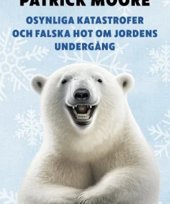 Osynliga katastrofer och falska hot om jordens undergång