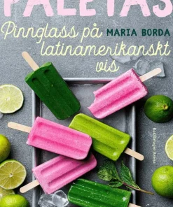 Paletas : pinnglass på latinamerikanskt vis