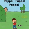 Pappa! Pappa! Pappa!