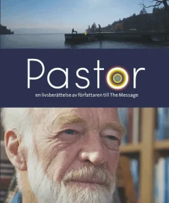 Pastor : en livsberättelse av författaren till The Message