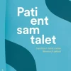 Patientsamtalet : handbok i mötet mellan läkare och patient