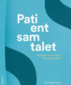 Patientsamtalet : handbok i mötet mellan läkare och patient