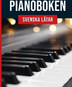 Pianoboken : svenska låtar